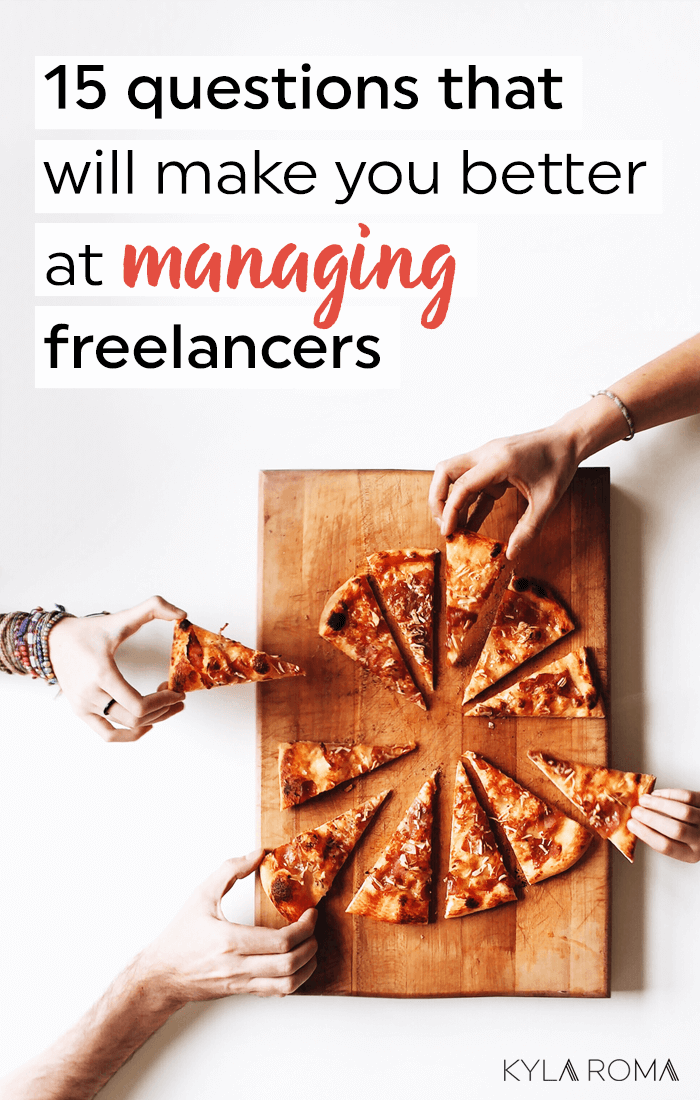 15 questions that will make you better at managing freelancers