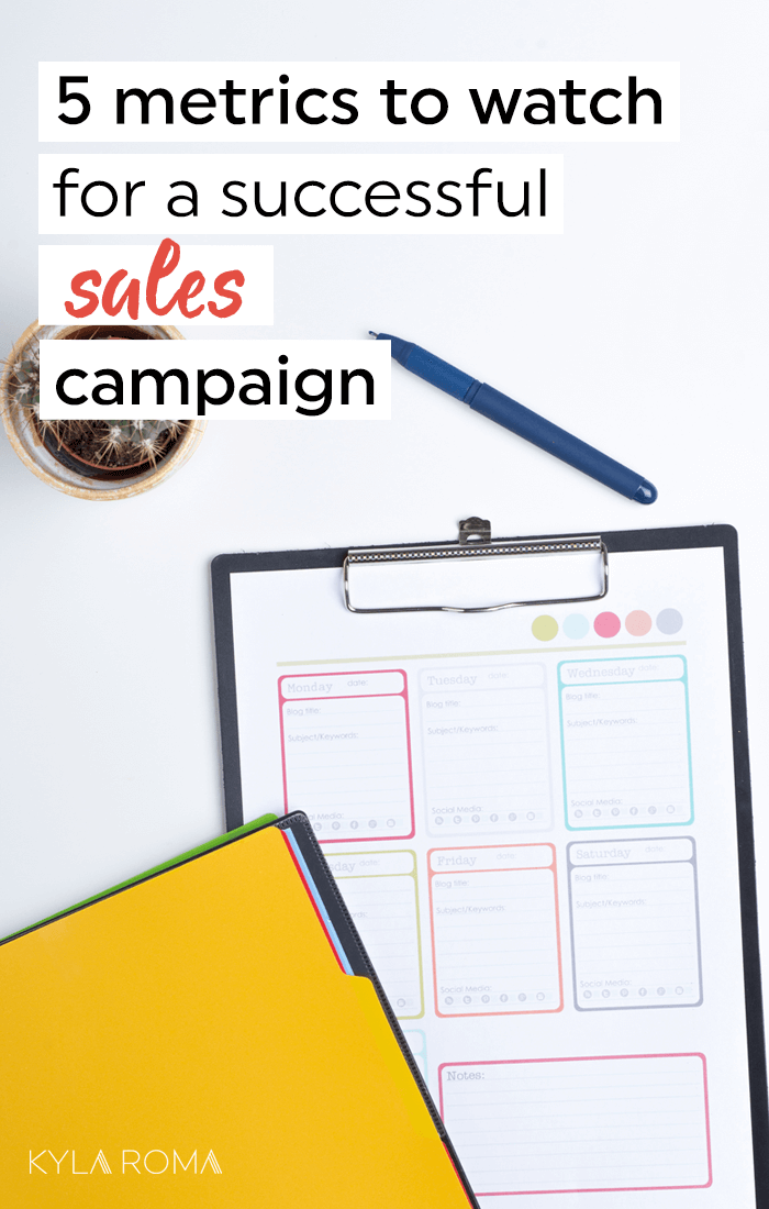 5 metrics to track for successful sales campaign - Kyla Roma