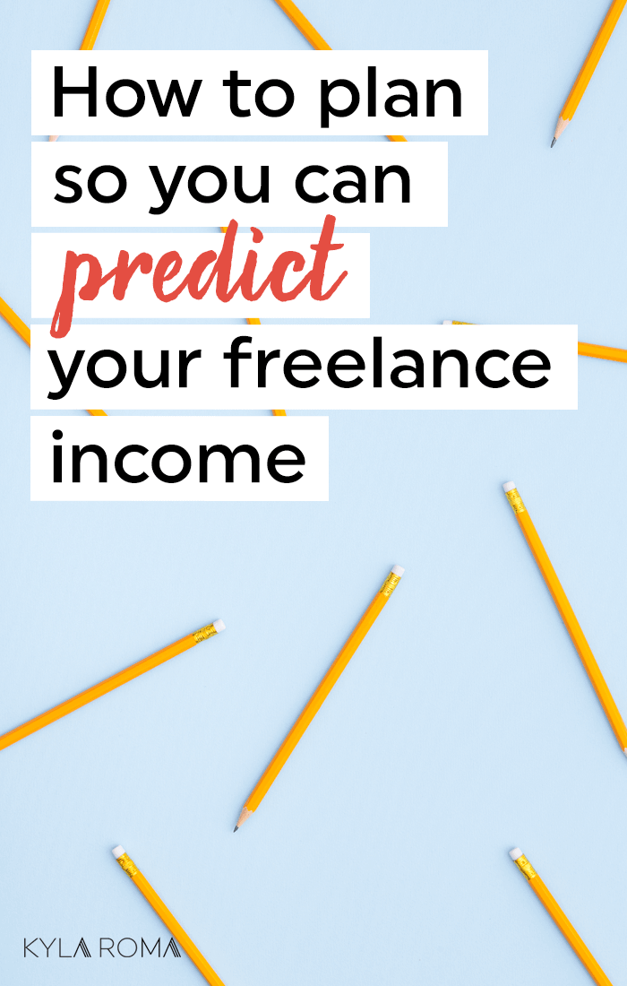 How to plan so you can predict your freelance income, reliably and month after month.